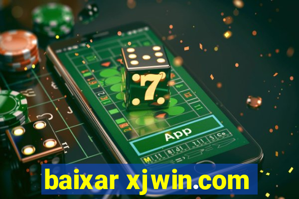 baixar xjwin.com